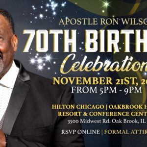 Apostle Ron Wilson’s 70th Birthday Celebration