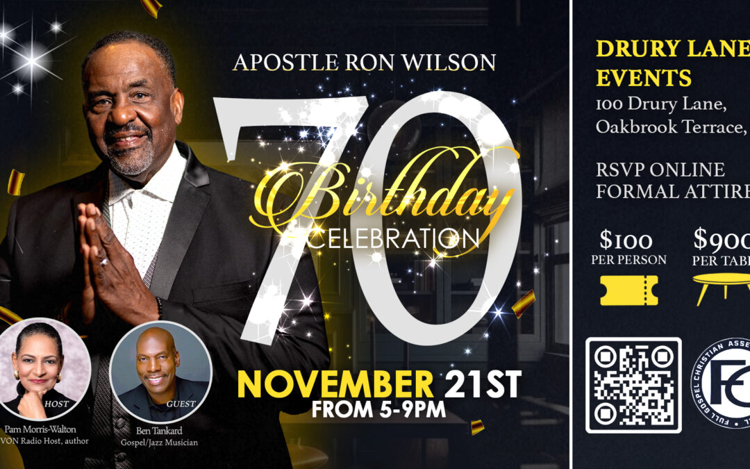 Apostle Ron Wilson’s 70th Birthday Celebration