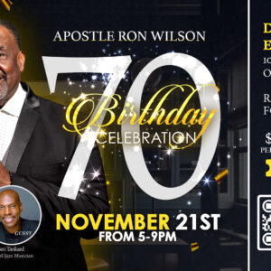 Apostle Ron Wilson’s 70th Birthday Celebration