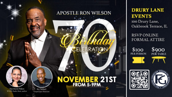 Apostle Ron Wilson’s 70th Birthday Celebration