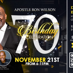 Apostle Ron Wilson’s 70th Birthday Celebration